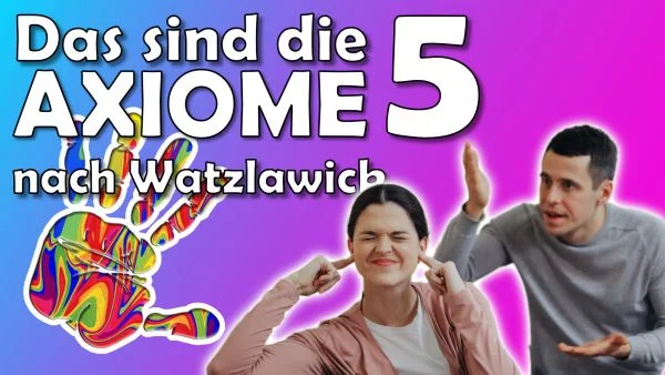 Paul Watzlawick 5 Axiome Paul Watzlawick 5 Axiome